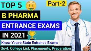 Top B Pharma Entrance Exams 2021 | B Pharma Govt. College Admission Exams | B Pharma Admission 2021