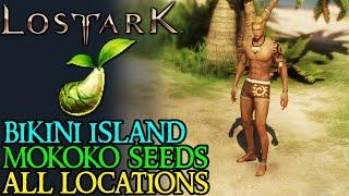 LOST ARK AIWANA ISLAND ALL MOKOKO SEED LOCATIONS