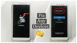 Fix Any Devices Stuck On Recovery / Fastboot Mode! Mi, Oppo Etc..