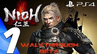 Nioh (PS4) - Gameplay Walkthrough Part 1 - Full Beta Demo [1080P 60FPS]