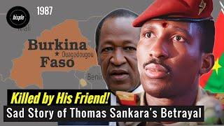 The Story of How Thomas Sankara was Betrayed & Killed by his Friend, Blaise Compaore