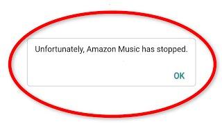 Fix Unfortunately Amazon Music Has Stopped  Android ||Fix Amazon Music App Not Open Problem Android