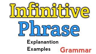 Infinitive phrase | What is infinitive phrase | Infinitive phrase examples | Infinitive phrases