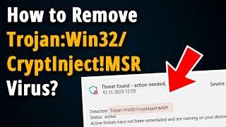 How to Remove Trojan:Win32/CryptInject!MSR? [ Easy Tutorial ]