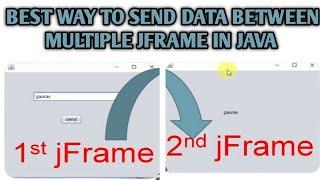 Java | Best way to send Data between multiple JFrames | Java Swing tutorial