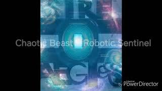Sire Aegis - Chaotic Beast/ Robotic Sentinel (prod. by B. Young)