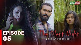 THE SILENT NIGHT Web Series | Episode 05 | Dilki Dissanayake | Shagi Weeranayaka | #sinhalafilms