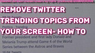 Twitter Trending Topics How To Remove Them From Your Screen FIXED