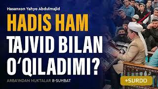 Hadisni o`qigandaham tajvidga amal qilish kerakmi? | Arba'indan nuktalar