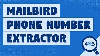 Mailbird Phone Number Extractor to Easily Retrieve Contact Number from Mailbird