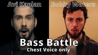 Bass Battle - Avi Kaplan Vs Bobby Waters {low chest notes only}
