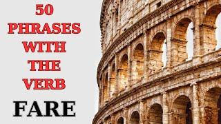 50 ITALIAN  PHRASES WITH THE VERB FARE!