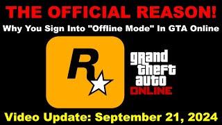 THE OFFICIAL REASON Why You Sign Into "Offline Mode" In GTA Online | UPDATE September 21, 2024