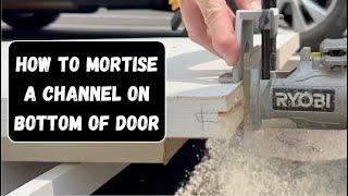 How to cut a channel or groove on the bottom of a door