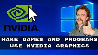 How To Make Software Use Dedicated NVIDIA Graphics Card - Windows 10 Tutorial