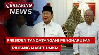 BREAKING NEWS - Presiden Prabowo Subianto Tandatangani Keppres Penghapusan Piutang Macet UMKM