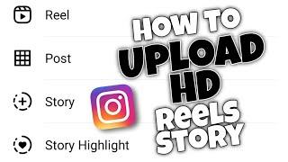 How To Upload High Quality Reels, Post, Story On Instagram | Android/iphone | Upload HD Reels