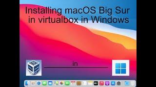 How to install macOS Big Sur in Virtualbox