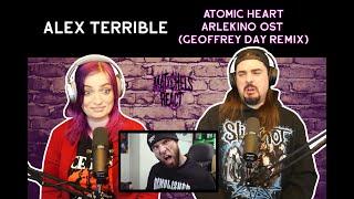 ALEX TERRIBLE - ATOMIC HEART - ARLEKINO OST (Geoffrey Day Remix) React/Review