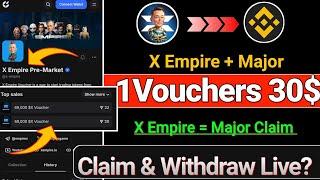 X Empire NFT Vouchers Sell 30$ | X Empire Nft Claim | X Empire | Major Telegram Withdraw | Major