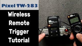 Pixel Pro TW 283 Wireless Remote Trigger Tutorial ep.420