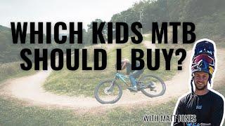 Which kids MTB should I Buy? - with Matt Jones