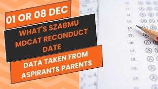 November or December |What's  SZABMU mdcat Reconduct 2024 date| SZABMU mdcat 2024 latest Update