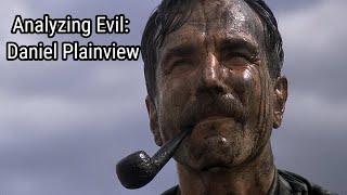 Analyzing Evil: Daniel Plainview From There Will Be Blood