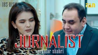 Jurnalist "Orzular shahri" (185-qism) | Журналист "Орзулар шаҳри" (185-қисм)