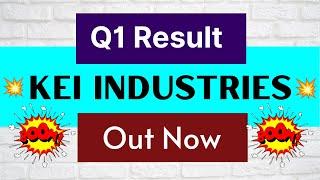 KEI industries q1 results • KEI industries q1 results 2025 • KEI industries share latest news
