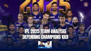 PREVIEW|IPL 2025 Team Analysis - Defending Champions KKR