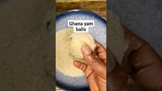 how to prepare ghana yam balls recipe #ghana #africa #explore #fypシ #shorts #shortfeed