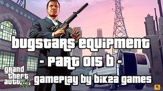 Grand Theft Auto V - Bugstars Equipment by Bik2a Games - Part 015B1