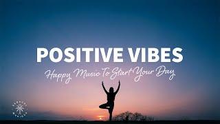 Positive Vibes  Happy Music To Start Your Day | Deep & Tropical Chill House Music