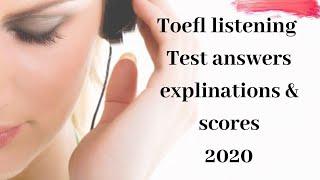 TOEFL listening test answers explanations & scores 2020