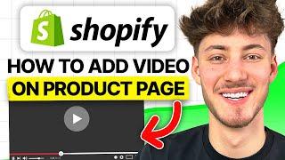 How To Add Video to Shopify Product Page (2025 Tutorial)