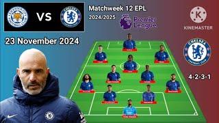 Leicester vs Chelsea ~ Potential Line Up Chelsea Matchweek 12 Premier League Season 2024/2025