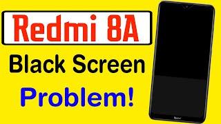 How to Fix Redmi 8A Black Screen Problem | Redmi 8A Stuck On A Black Screen Solution