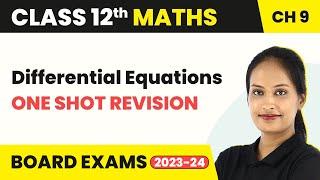 Class 12 Maths Differential Equations One Shot | Class 12 Math Chapter 9 Quick Revision CBSE/IIT-JEE