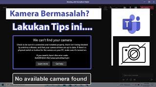 Tips Mengatasi Kamera Tidak Tampil Ketika Meeting Microsoft Teams Pada Laptop