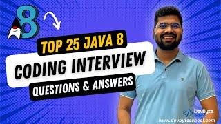 Top 25 Java 8 coding interview questions & answers | DevByteSchool