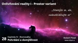 28 - Pohrdání a domýšlivost ~ Ovlivňování reality I