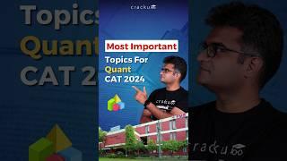 What Are The Most Important Topics For Quant in CAT 2024?