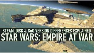 Star Wars: Empire at War - Why Steam is Better & Most Mods Can't Support GoG / Disk