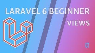 Laravel 6 Beginner - e3 - Views