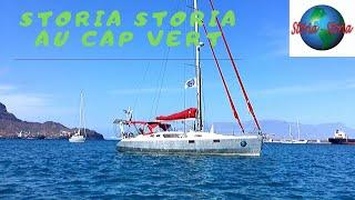 Storia Storia au Cap Vert. Vlog 26. Voilier Storia Storia