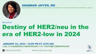 #BREASTPATH Destiny of HER2/neu in the era of HER2-low in 2024