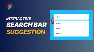 Create Figma Search Bar with Search Suggestions Dropdown - Search Bar Animation