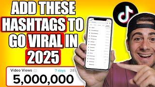 The BEST Hashtags To Use on TikTok to GO VIRAL INSTANTLY in 2025 (NEW Update)