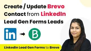 How to Create or Update Brevo Contact from LinkedIn Lead Gen Forms Leads | LinkedIn Leads to Brevo